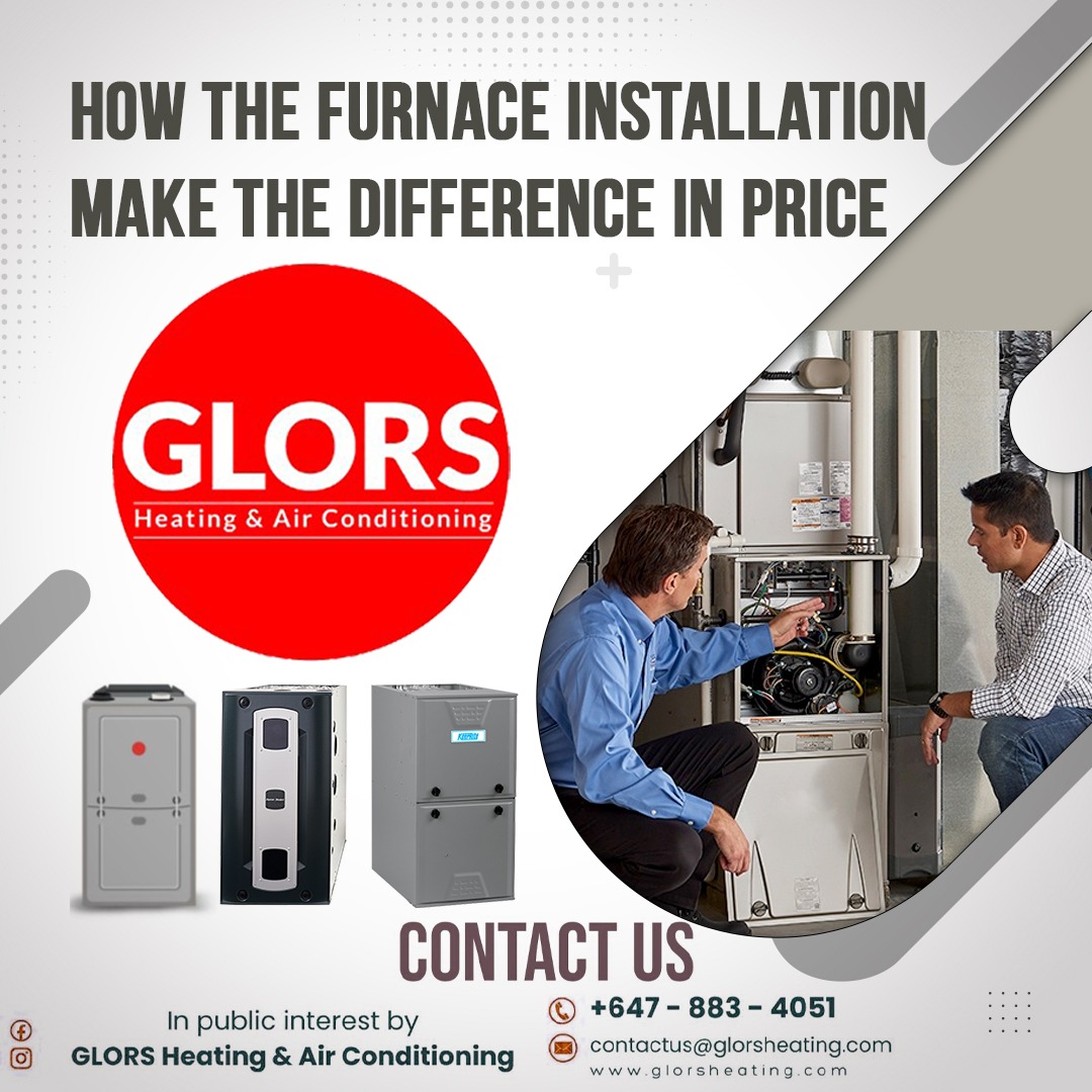 How the furnace installation make the difference in price.